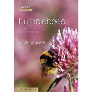 Bumblebees: Behaviour, Ecology, and Conservation