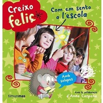 Creixo Feliç. Com Em Sento A L'Escola