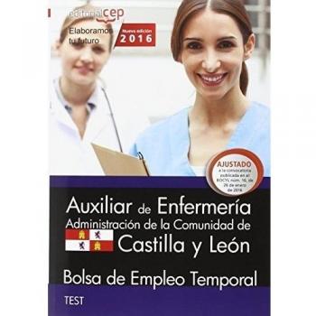 Auxiliar de Enfermería. Administración de la Comunidad de Castilla y León. Bolsa de Empleo Temporal. Test.