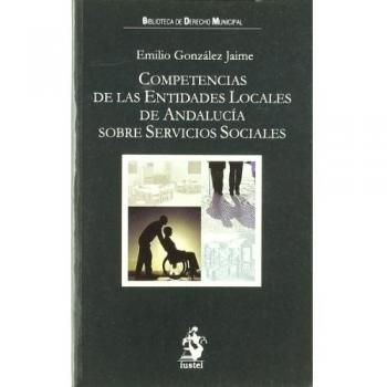 COMPETENCIAS DE LAS ENTIDADES LOCALES DE ANDALUCIA SOBRE SERVICIOS SOCIALES
