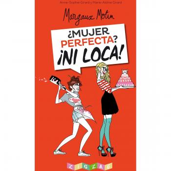 ¿Mujer perfecta? ¡Ni loca!