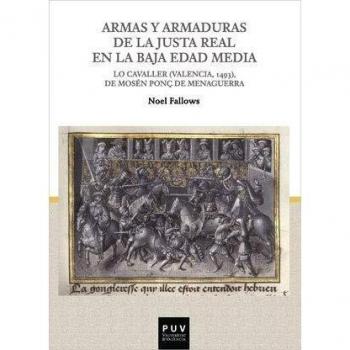 armas y armaduras De La Justa Real En La Baja Edad Media: Lo Cavaller