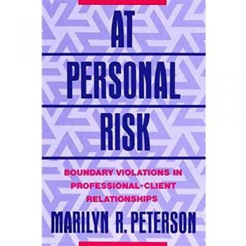 At Personal Risk: Boundary Violations in Professional-Client Relationships