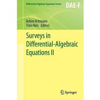 Surveys in Differential-Algebraic Equations II