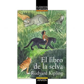 El libro de la selva - Rudyard Kipling