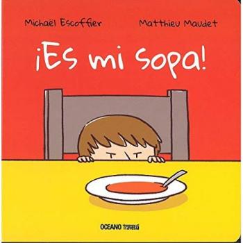 ¡Es mi sopa! - Maudet Matthieu Escoffier Michael
