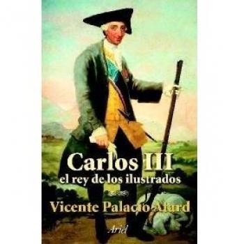 Carlos III: El Rey de los Ilustrados