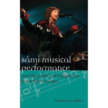 Rendición Musical Sámi y Política de Indigenidad en Europa del Norte - Thomas Hilder (Serie: Etnomusicologías y Modernidades, Volumen 17)