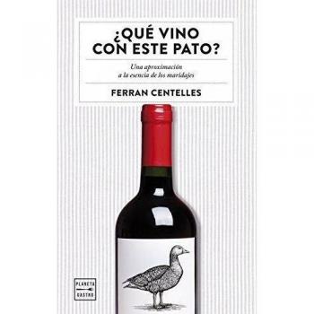¿Qué vino con este pato?: Una aproximación a la esencia de los maridajes