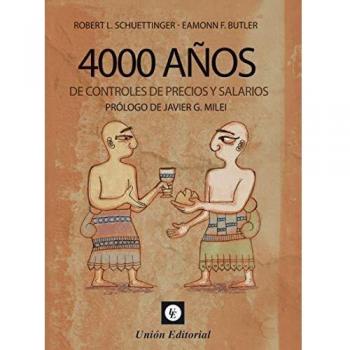 4000 años De Controles De Precios y Salarios