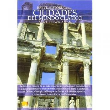 Breve historia de las ciudades del mundo clásico