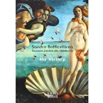 Sandro Botticelliren Venusen Jaiotza Eta Udaberria: Italiako lehen Errenazimenduan Antzinatea irudikatzeko...