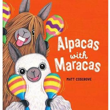 Alpacas con Maracas (Libro de Pasta Blanda) por Matt Cosgrove