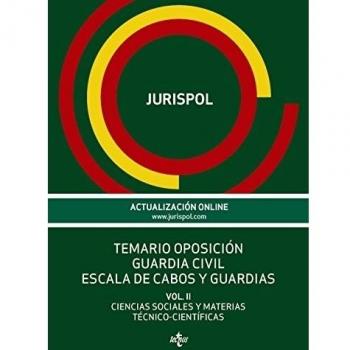 Temario oposición Guardia Civil Escala de cabos y guardias: Vol. II: Ciencias Sociales y Materias Técnico-Científicas