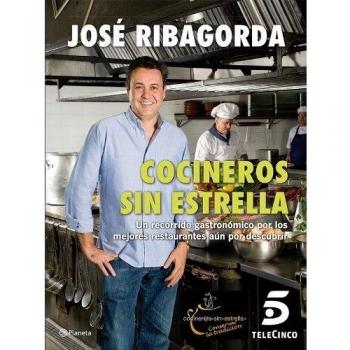Cocineros sin estrella: Un recorrido gastronómico por los mejores restaurantes aún por descubrir