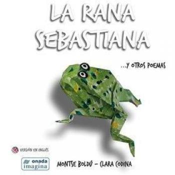 Rana Sebastiana... Y otros poemas, La: 5