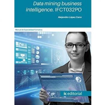 Data mining business intelligence. IFCT032PO