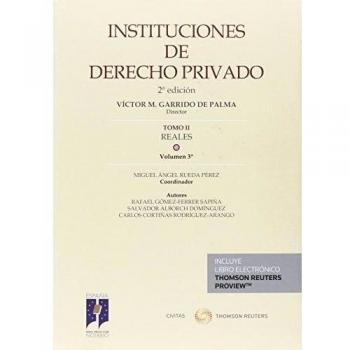 Instituciones de Derecho Privado. Tomo II Reales. Volumen 3º - Manuel ángel Rueda Pérez