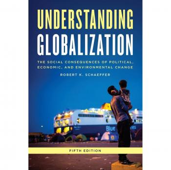 Understanding Globalization: The Social Consequences of Political, Economic, and Environmental Change: The Social Consequences of Political, Economic, and Environmental Change, Fifth Edition