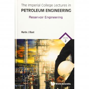 Clases Magistrales del Imperial College en Ingeniería de Petróleos: Volumen 2 - Ingeniería de Reservorios (Tapa Dura)