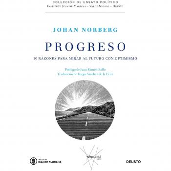 Progreso: 10 razones para mirar al futuro con optimismo - Johan Norberg