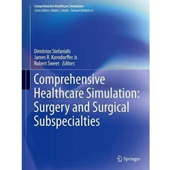 Comprehensive Healthcare Simulation: Surgery and Surgical Subspecialties