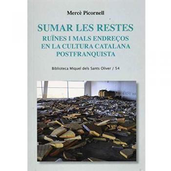 Sumar les restes: Ruïnes i mals endreços en la cultura catalana postfranquista: 54