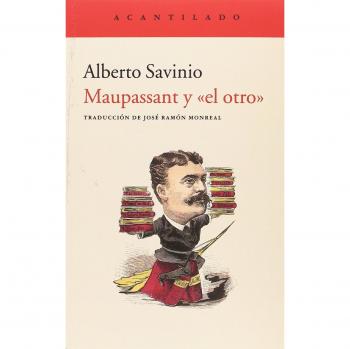 Maupassant y el otro - Alberto Savinio