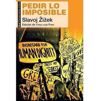 Pedir lo imposible: 30 - Slavoj Zizek