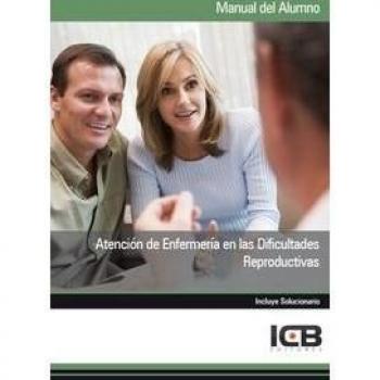 Atención de Enfermería en las Dificultades Reproductivas