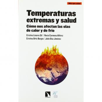 Temperaturas extremas y salud: Cómo nos afectan las olas de calor y de frio