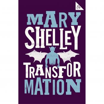 Transformación: Cuentos de Mary Shelley (Alma Clásicos, 101 Páginas)