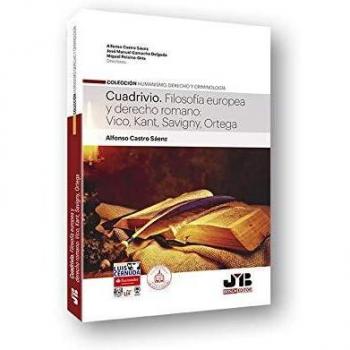 Cuadrivio. Filosofía europea y derecho romano: Vico, Kant, Savigny, Ortega: 3
