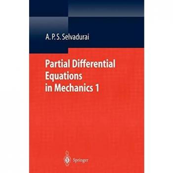 Fundamentals of Partial Differential Equations in Mechanics: Laplace, Diffusion, and Wave Equations by A. P. S. Selvadurai