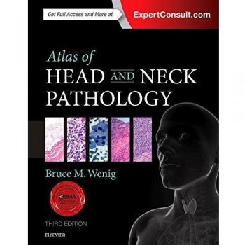 Comprehensive Atlas of Head and Neck Pathology - 3rd Revised Edition