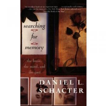 Searching for Memory: The Brain, The Mind, And The Past
