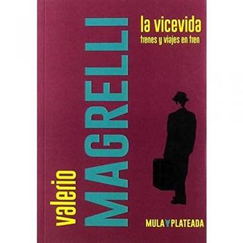 La Vicevida: Trenes y viajes en tren
