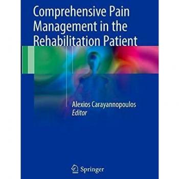 Comprehensive Pain Management in the Rehabilitation Patient