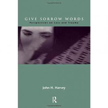 Give Sorrow Words: Perspectives on Loss and Trauma