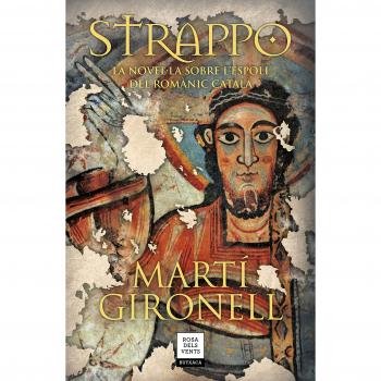 Strappo. La novel·la sobre l'espoli del romànic català - Gironell, Martí