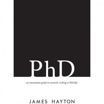PhD: An uncommon guide to research, writing & PhD life