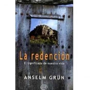 Redencion, La. El significado de Nuestra: Su significado en nuestra vida