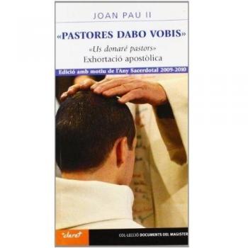 Pastores dabo vobis: «Us donaré pastors». Exhortació apostòlica