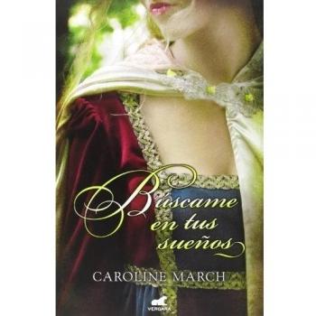Búscame en tus sueños - Caroline March