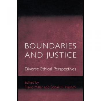 Boundaries and Justice: Diverse Ethical Perspectives (Ethikon Series in Comparative Ethics) - Princeton Edition