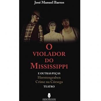 O VIOLADOR DO MISSISSIPPI: OUTRAS PEÇAS