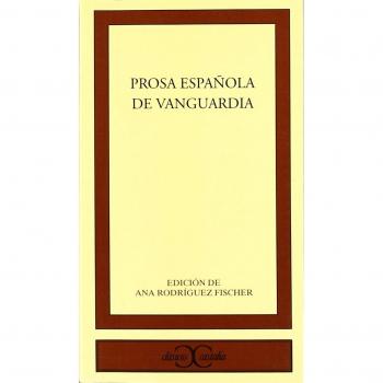 Prosa española de vanguardia .