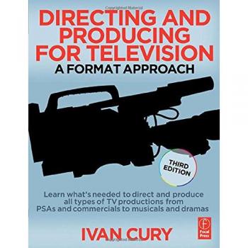 Directing and Producing for Television: A Format Approach