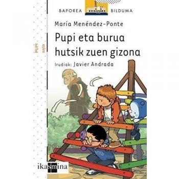 Pupi eta burua hutsik zuen gizona - Maria Menendez-ponte