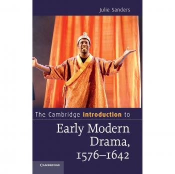 Introducción de Cambridge al Teatro Moderno Temprano, 1576-1642 (Introducciones de Cambridge a la Literatura)